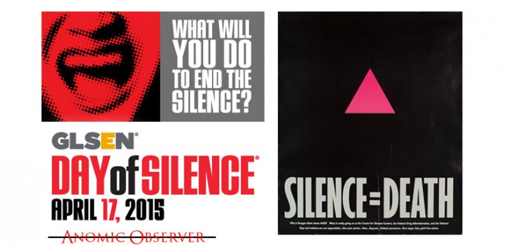 This silent thing is sending absolutely the wrong message. I say to Day of Silence, “shut the fuck up!” Silence equals death.